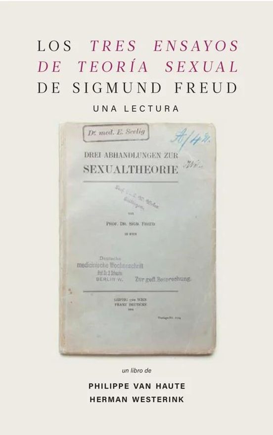 Los Tres Ensayos De Teoría Sexual De Sigmund Freud. Una Lectura
