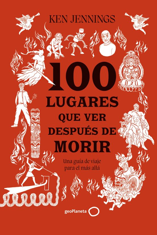 100 Lugares Que Ver Después De Morir
