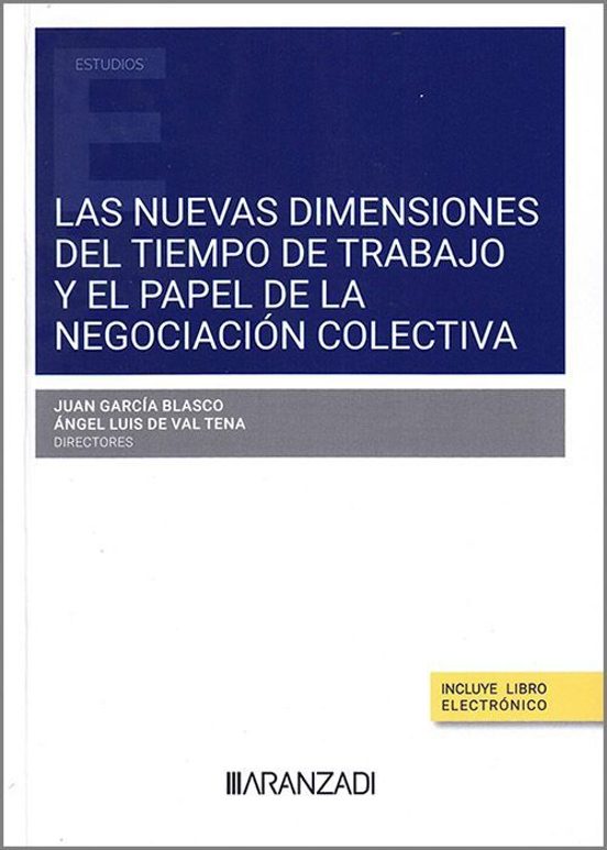 Las Nuevas Dimensiones Del Tiempo De Trabajo Y El Papel De La Negociación Colectiva
