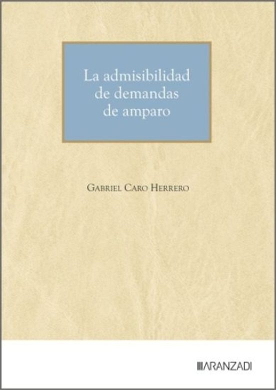 La Admisibilidad De Demandas De Amparo