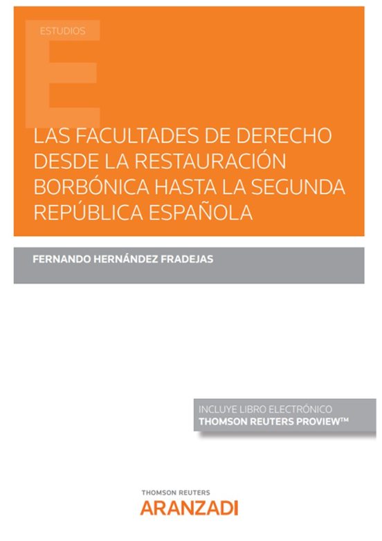 Facultades De Derecho Desde La Restauración Borbónica Hasta La Segunda
