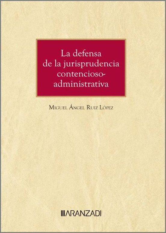 Defensa De La Jurisprudencia Contencioso-administrativa