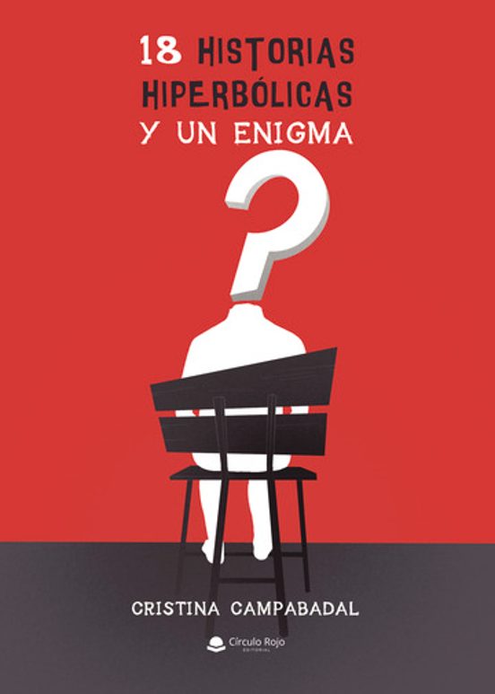 18 Historias Hiperbólicas Y Un Enigma