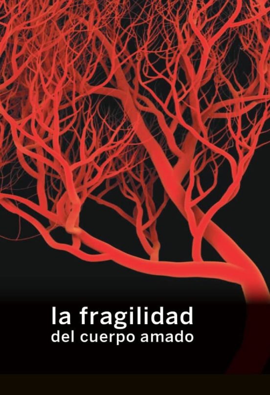 La Fragilidad Del Cuerpo Amado