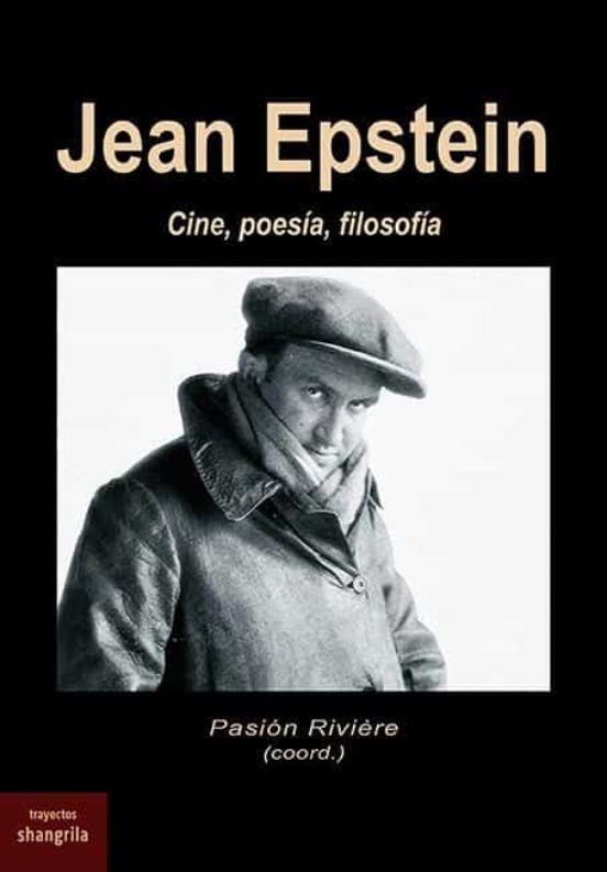 Jean Epstein: Cine Poesia Filosofia