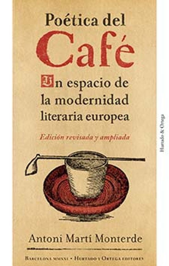 Poetica Del Cafe: Un Espacio De La Modernidad Literaria Europea