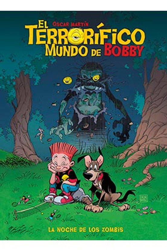 El Terrorifico Mundo De Bobby 1 La Noche De Los Zombis