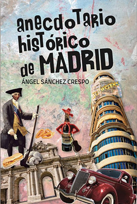 Anecdotario Histórico De Madrid