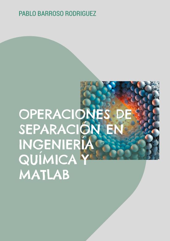 Operaciones De Separación En Ingeniería Química Y Matlab