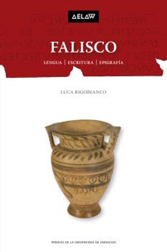 Falisco. Lengua Escritura Y Epigrafía