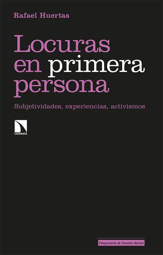 Locuras En Primera Persona. Subjetividades Experiencias Activis Mos
