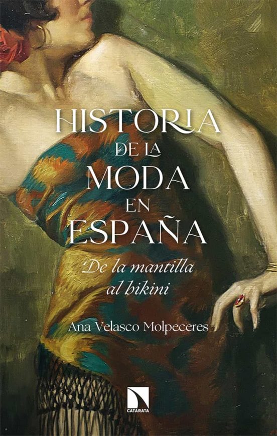 Historia De La Moda En España: De La Mantilla Al Bikini