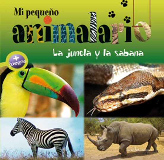Mi Pequeño Animalario: La Jungla Y La Sabana