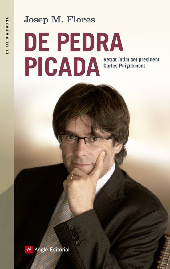 De Pedra Picada. Retrat Íntim Del President Carles Puigdemont