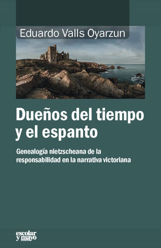 Dueños Del Tiempo Y Del Espanto: Genealogia Nietzscheana De La Respons