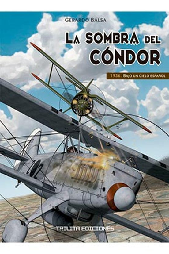La Sombra Del Condor 1936 1 Bajo Un Cielo Español