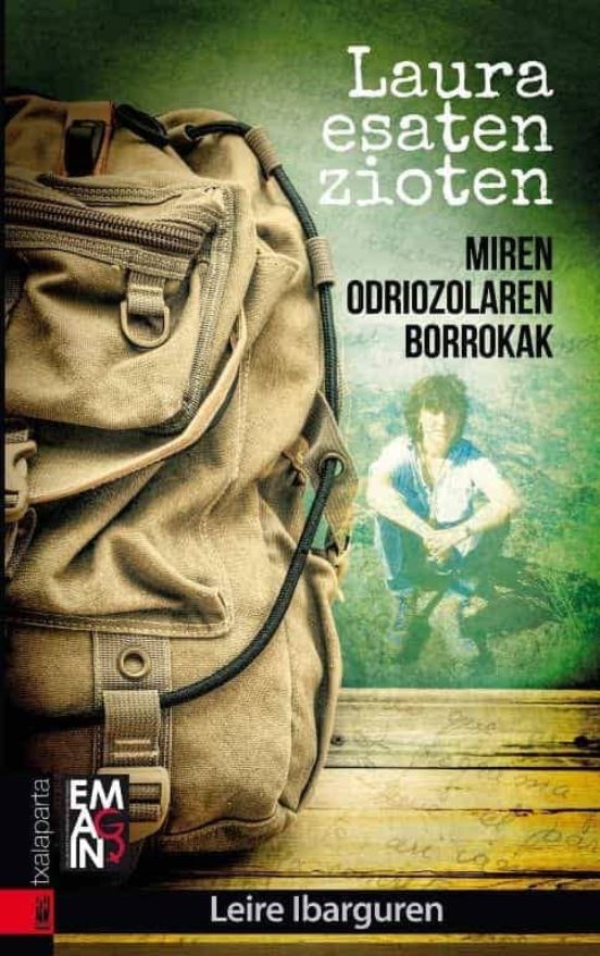 Laura Esaten Zioten: Miren Odriozolaren Borrokak