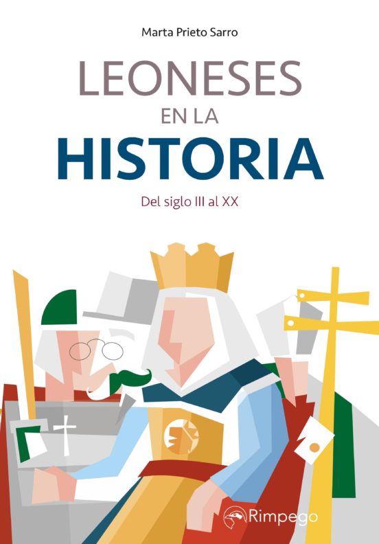 Leoneses En La Historia: Del Siglo Iii Al Xx