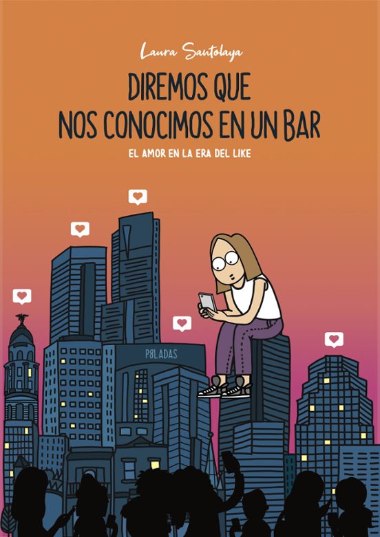Diremos Que Nos Conocimos En Un Bar: El Amor En La Era Del L Ike)