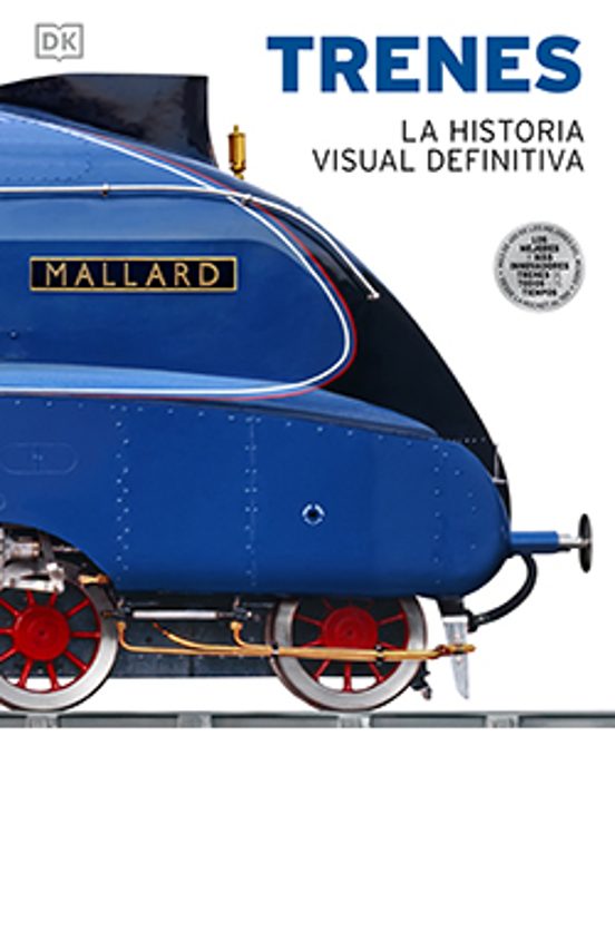 Trenes. La Historia Visual Definitiva