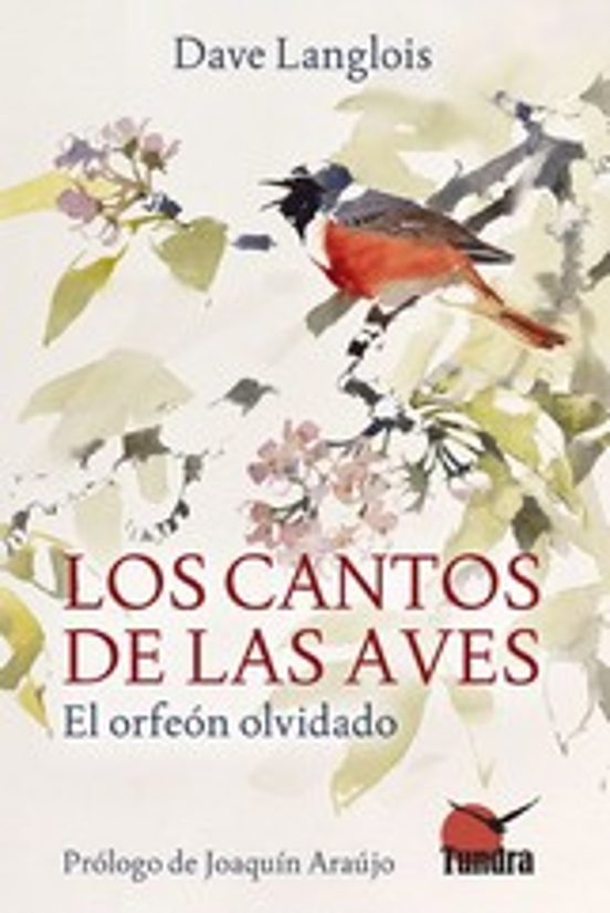 Los Cantos de las Aves. El Orfeon Olvidado