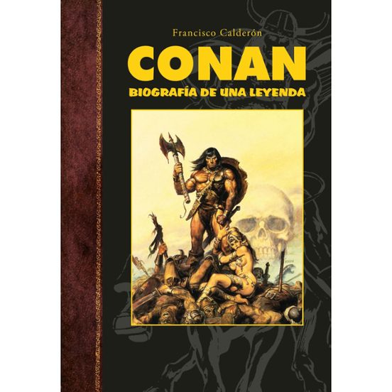 Conan. Biografia De Una Leyenda