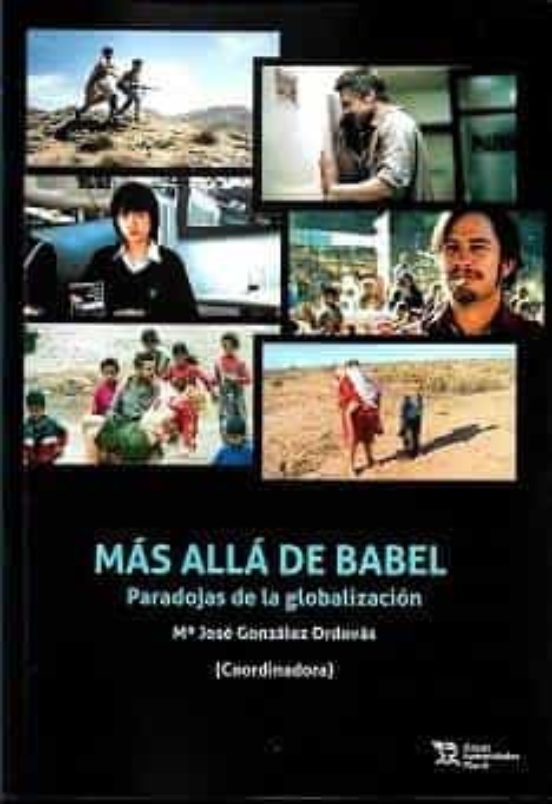 Más Allá De Babel. Paradojas De La Globalización