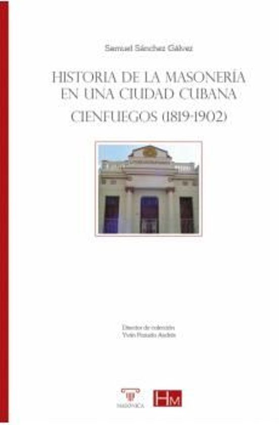 Historia De La Masonería En Una Ciudad Cubana