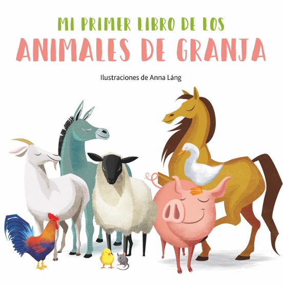 Mi Primer Libro De Los Animales De La Granja