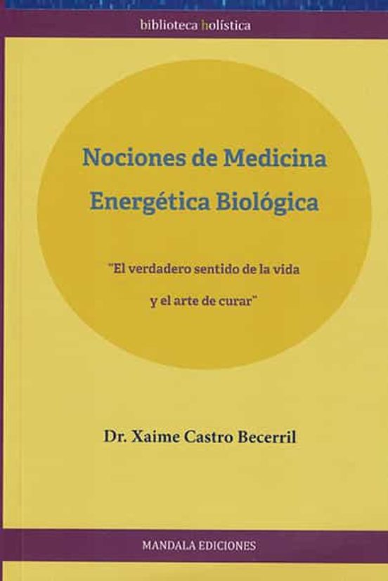 Nociones De Medicina Energetica Biologica