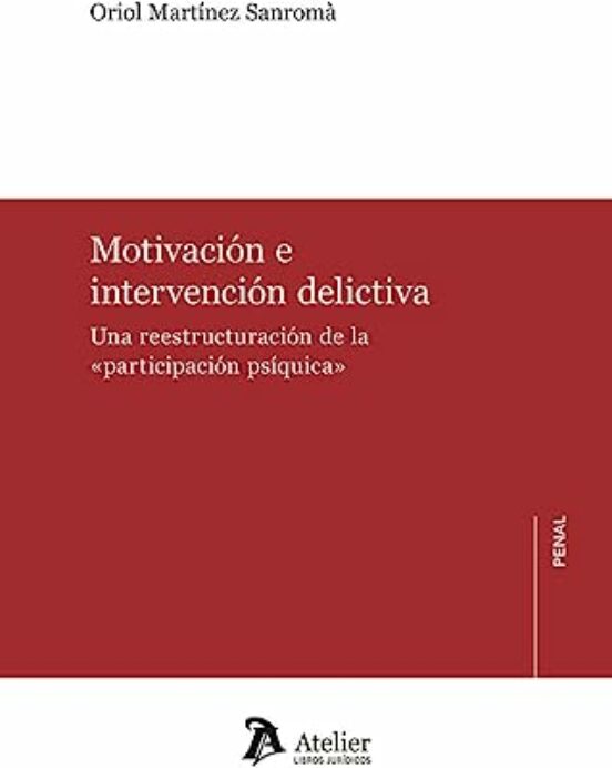 Motivación E Intervención Delictiva.una Reestructuración De La Partici