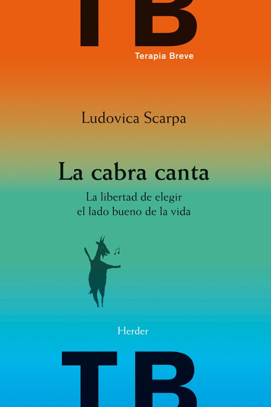 La Cabra Canta: La Libertad De Elegir El Lado Bueno De La Vida