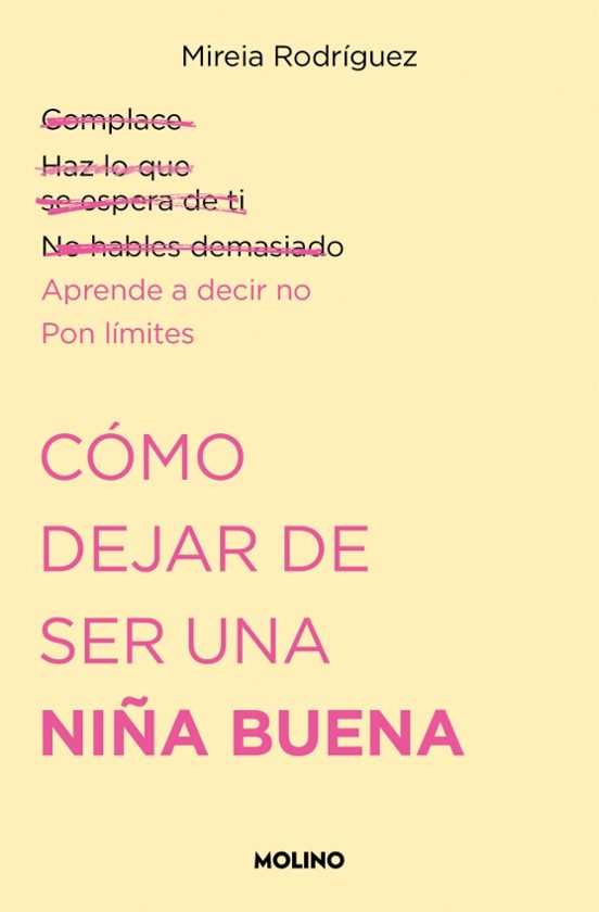 Cómo Dejar De Ser Una Niña Buena