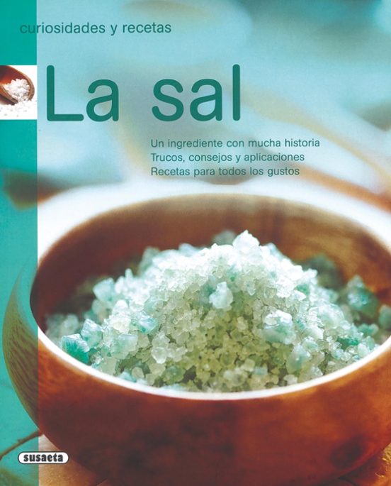 La Sal. Curiosidades Y Recetas
