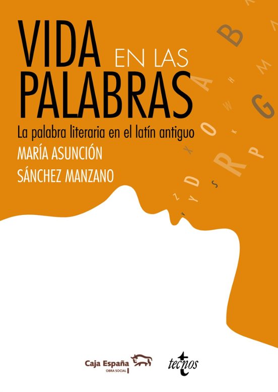 Vida En Las Palabras: La Palabra Literaria En Latin Antiguo