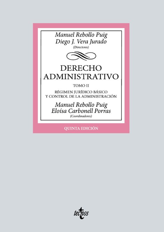 Derecho Administrativo. Tomo II. Régimen Jurídico Básico Y Control De La Administración