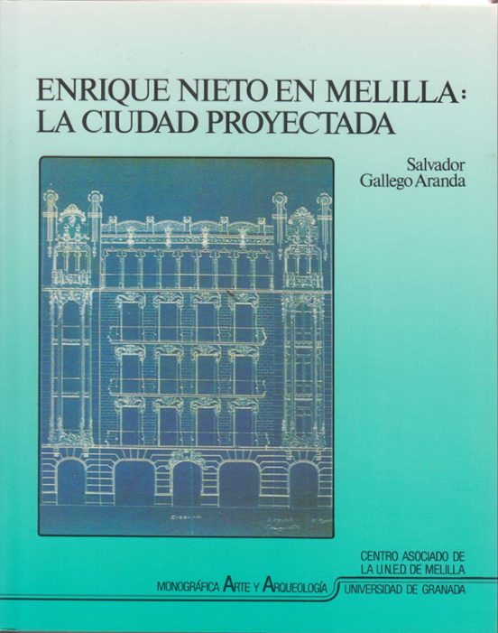 Enrique Nieto En Melilla La Ciudad Proyectada
