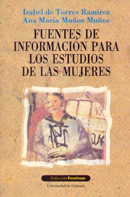 Fuentes De Informacion Para Los Estudios De Las Mujeres