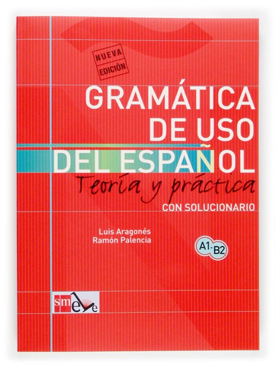 Gramática Del Uso Del Español Para Extranjeros: Teoría Y Práctica A1–B2