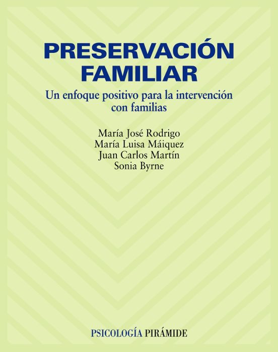 Preservacion Familiar: Un Enfoque Positivo Para La Intervencion C On F