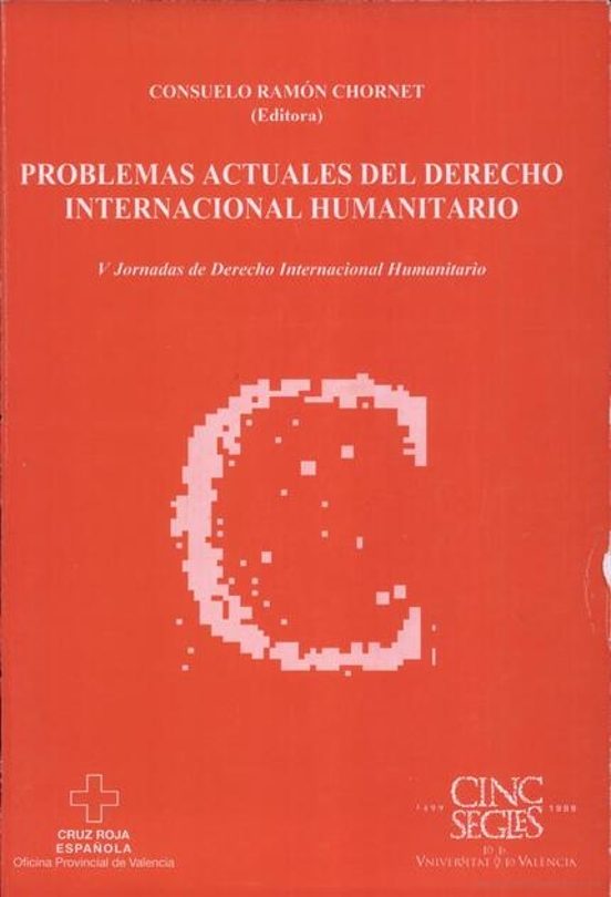 Problemas Actuales Del Derecho Internacional Humanitario V Jornad As D