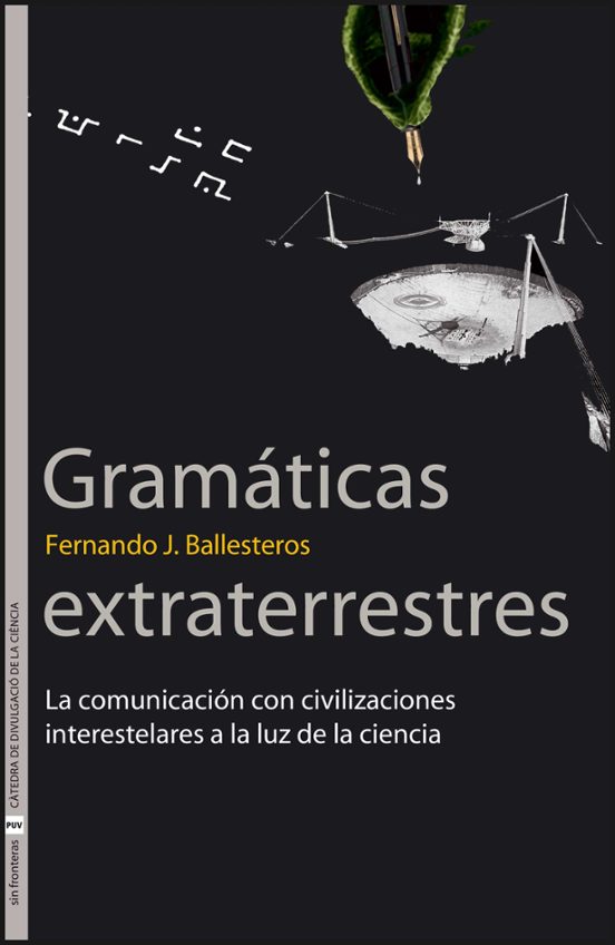 Gramaticas Extraterrestres: La Comunicacion Con Civilizaciones Interes