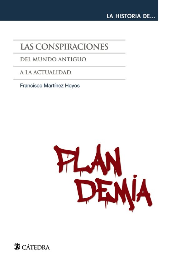 Las Conspiraciones: Del Mundo Antiguo A La Actualidad