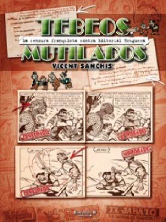 Tebeos Mutilados: La Censura Franquista Contra Editorial Bruguera