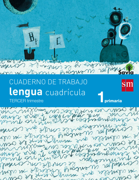 Cuaderno de Lengua Cuadrícula 1º Primaria 3Er Trimestre Savia