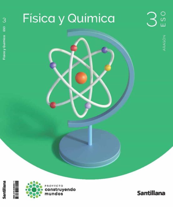 Fisica Y Quimica 3º Eso Construyendo Mundos Aragon 2022