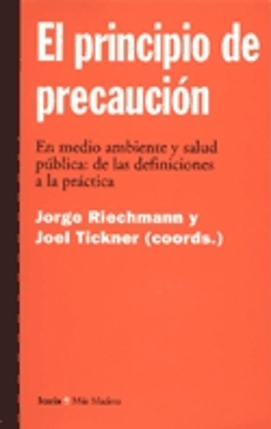 El Principio De Precaucion: En Medio Ambiente Y Salud Publica De Las D