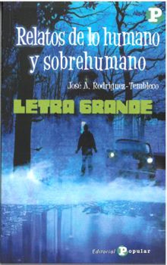 Relatos De Lo Humano Y Sobrehumano