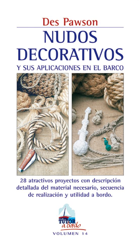 Nudos Decorativos Y Sus Aplicaciones En El Barco: 28 Atractivos P Roye