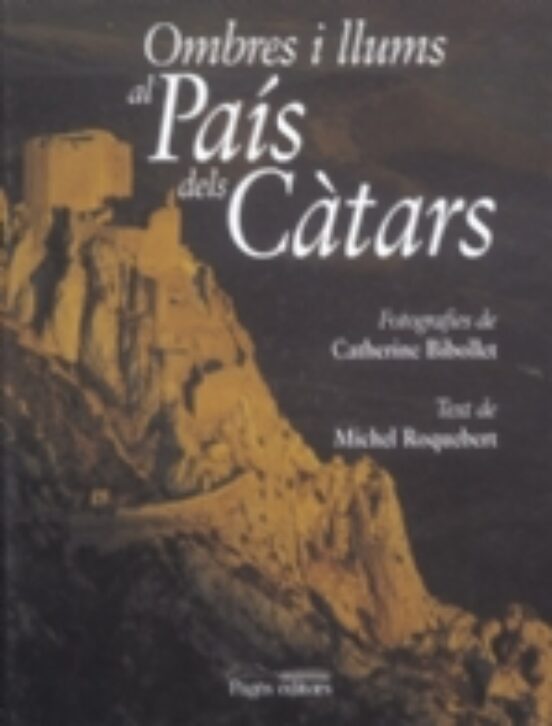 Ombres I Llums Al País Dels Càtars